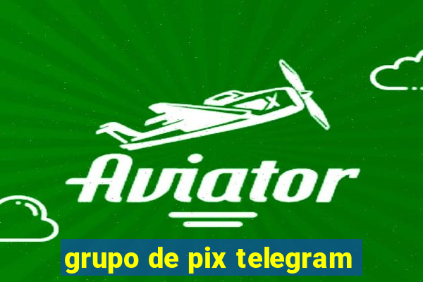 grupo de pix telegram